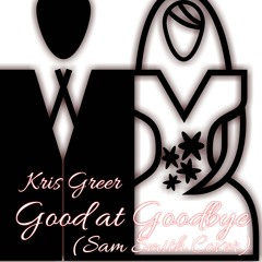 Too Good at Goodbye (Sam Smith Cover)