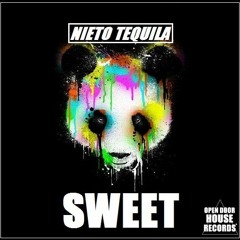 Nieto Tequila - SWEET (Original Mix)