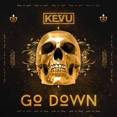 KEVU - Go Down (Original Mix)