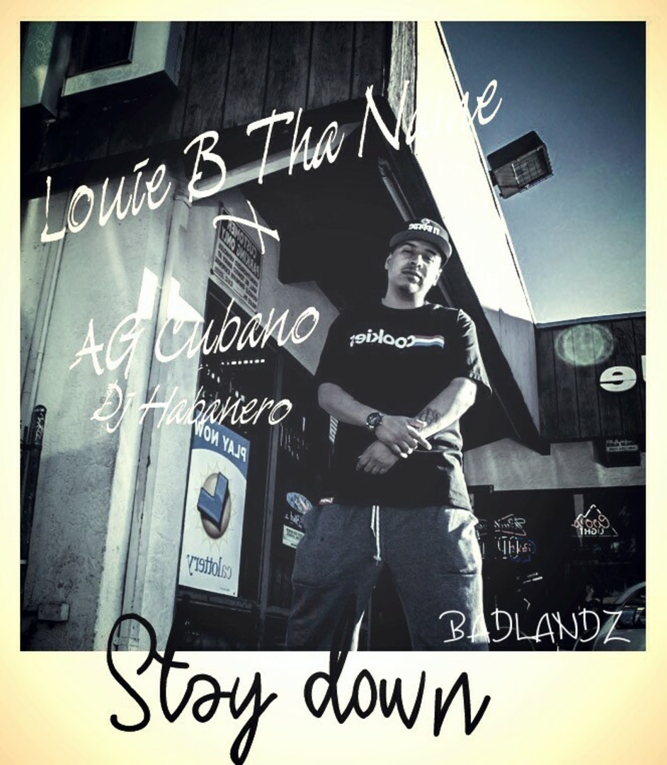 Louie B Tha Name x AG Cubano x DJ Habanero - Stay Down [Scraper Island]
