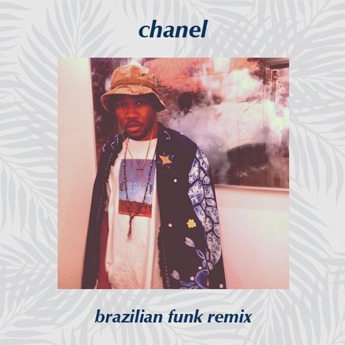Stream Frank Ocean - Chanel (Brazilian Funk Remix) by Humano | Listen  online for free on SoundCloud
