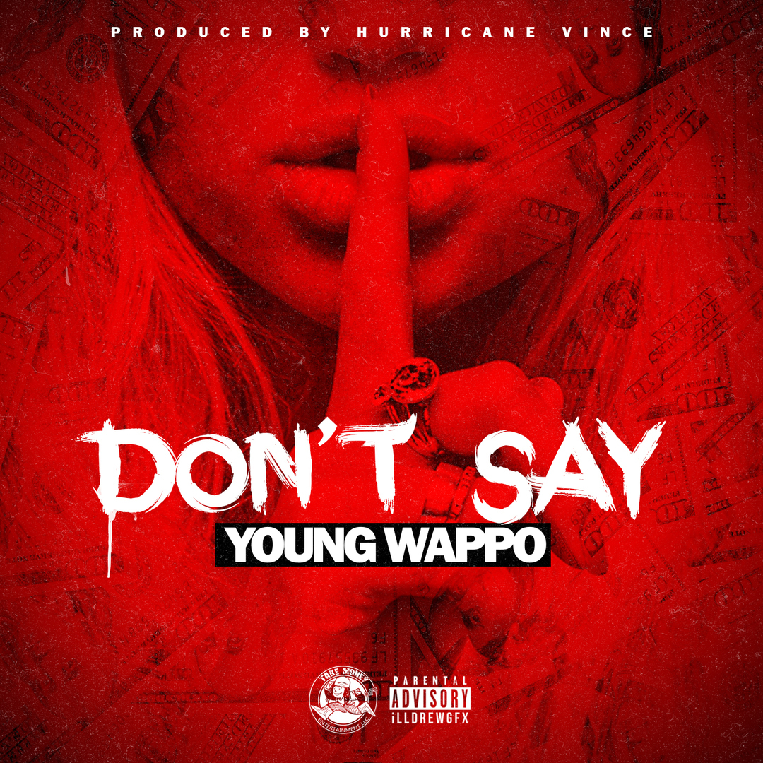 Young Wappo - Don't Say [Scraper Island]