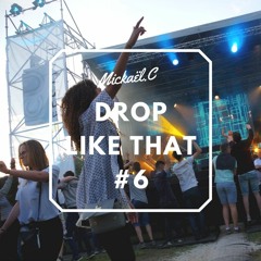 Mickaël.C Drop Like That #6