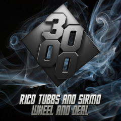 Rico Tubbs & Sirmo - Wheel & Deal
