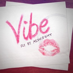 Vibe | Fly By Midnight