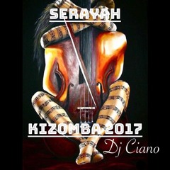 Serayah - DJ Ciano - Kizomba 2017