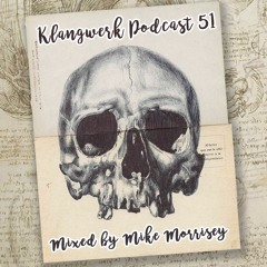 Klangwerk Radio Show - EP051  - Mike Morrisey (Total Groove)