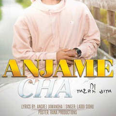 Anjame Cha - Laddi Sidhu (Prod. By 94music)