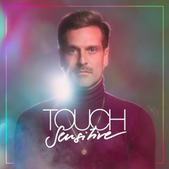 Touch Sensitive - Lose It All