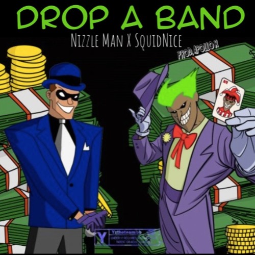 Drop a Band X SQUIDNICE