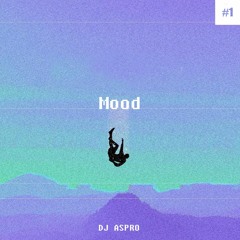 Dj Aspro - Mood Mix (Rnb RMx,HipHop) FREE DOWNLOAD