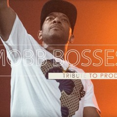 Mobb Bosses - Tribute to Prodigy
