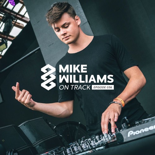 Mike Williams On Track #036