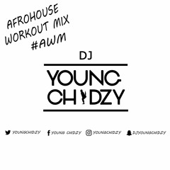 AFROHOUSE WORKOUT MIX #AWM - DJ YOUNG CHIDZY