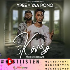 Ypee - 3korso ft Yaa Pono (Prod. by Sickbeatz)
