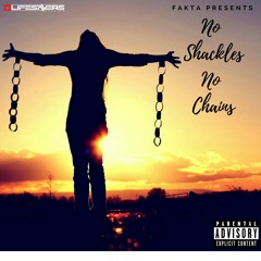 No shackles No Chains