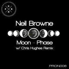 Neil Browne - Moon - Chris Hughes Remix - Pron Records