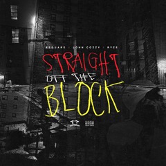 Straight Off The Block Feat CoZMiK, Bsquare & Ryze