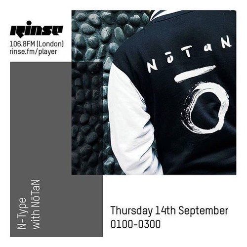 NōTaN RinseFM Guest Mix For N-Type [FREE DOWNLOAD]