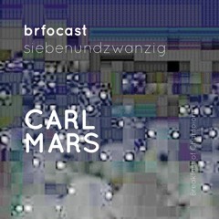 brfocast siebenundzwanzig • CARL MARS •