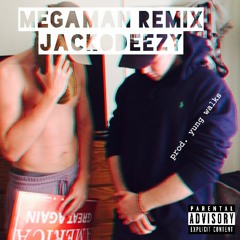 JACKODEEZY // MEGAMAN REMIX (prod. yung walks)