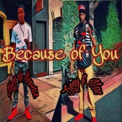"BECAUSE of you" ft nugg da Bandit 2017 new cook up!!!