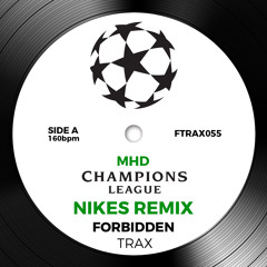 MHD - Champions League (Nikes Remix)
