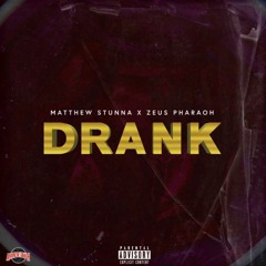DRANK FT ZEUS PHARAOH (prod. kid ocean)