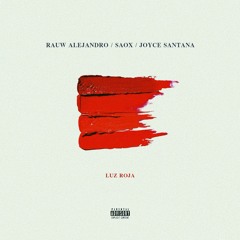 Luz Roja - Rauw Alejandro x Joyce Santana (Prod. By Saox)