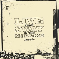 LIVE ON SWAY IN THE MORNING