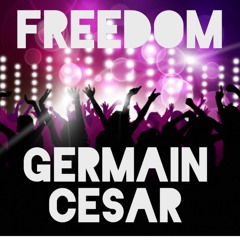 DJ GERMAIN & DJ CESAR - FREEDOM