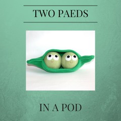 Episode 1: Introducing 2 Paeds In A Pod