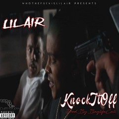 Lil Air "KnockItOff'  Prod. By BaglifeCali