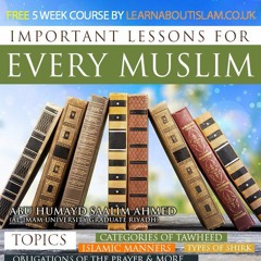 Important Lessons for Every Muslim
