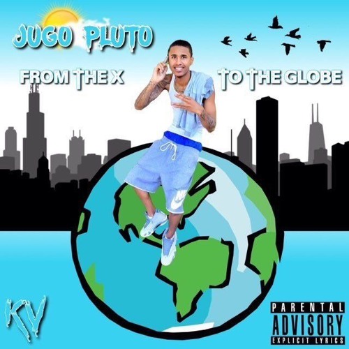 Jugo Pluto - From The X To The Globe Freestyle