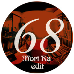 Mori Ra - Edit68