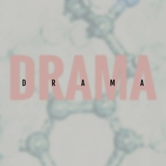 DRAMA (Prod Will T Beats)