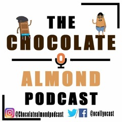 Chocolate Almond Podcast Episode 4