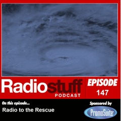 Episode 147 - Radio to the Rescue