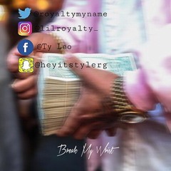 RoyaltyXBreakMy Wrist