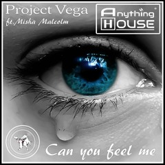 Can You Feel Me ft.Misha Malcolm • Project Vega