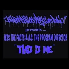 THIS IS ME - JESS THE FACTS & A.C. THE PROGRAM DIRECTOR (bass version)
