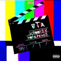 JCrooks23 x Moneybags - BTA (Prod. Cormill + Lucidreamzzz)