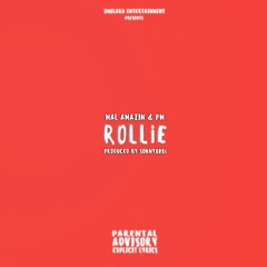 Mal Amazin - Rollie Ft. PM (Prod.By Sonny808s)