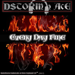 DSTORM 'n ACE "Every Day Fire"
