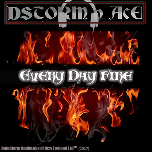 DSTORM 'n ACE "Every Day Fire"