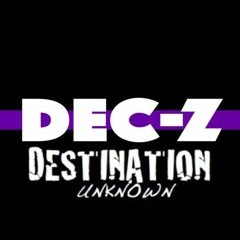 Destination Unknown (Dec-Z Bootleg)