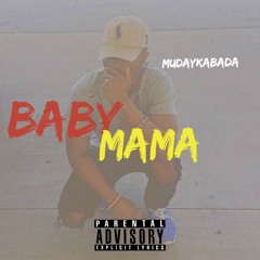 Muday Kabada - Baby Mama