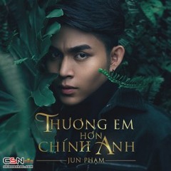 Thuong Em Hon Chinh Anh