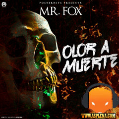 Mr Fox - Olor A Muerte